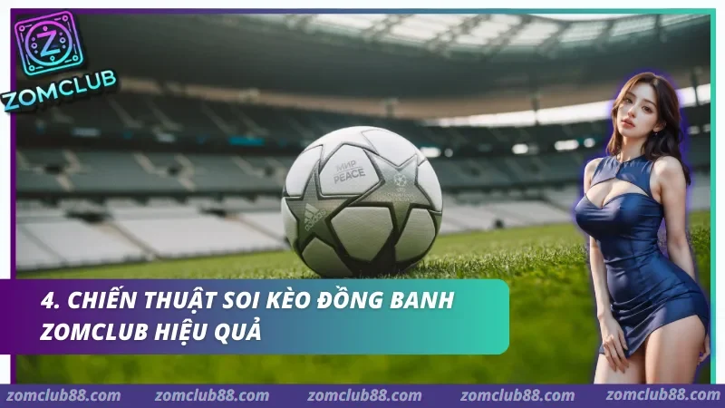 Lựa chọn đúng cửa thắng và quản trị cảm xúc là yếu tố sống còn để hội viên chiến thắng Kèo Đồng Banh ZomClub.