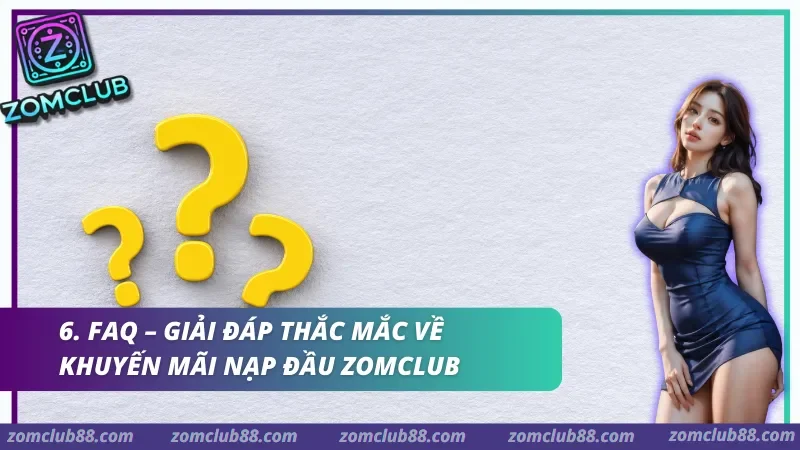 khuyen-mai-nap-dau-zomclub-3 Giải đáp thắc mắc về Khuyến mãi nạp đầu ZomClub