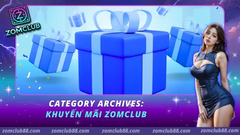 khuyen-mai-zomclub.webp Khuyến mãi Zomclub