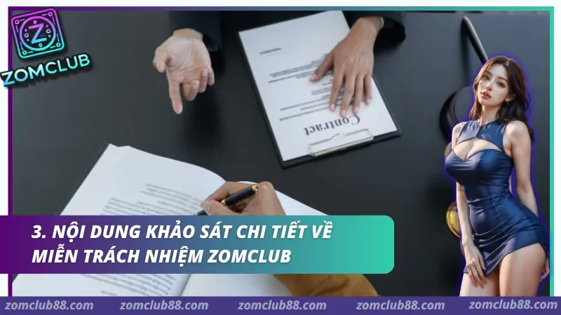 mien-trach-nhiem-2.webp Nội dung khảo sát chi tiết về Miễn trách nhiệm Zomclub