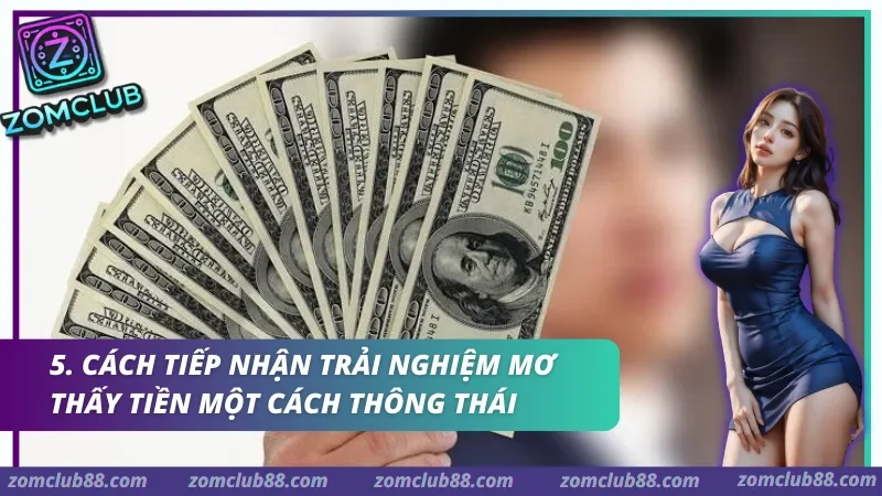 Cách tiếp nhận trải nghiệm mơ thấy tiền một cách thông thái