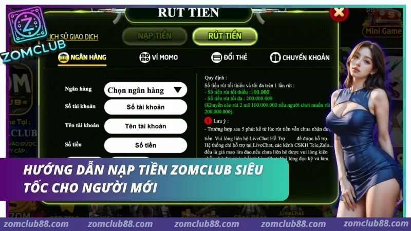 nap-rut-zomclub-2.webp Thao tác nạp tiền được tối giản hóa tối đa giúp hội viên bổ sung vốn cược chỉ trong vài bước đơn giản.