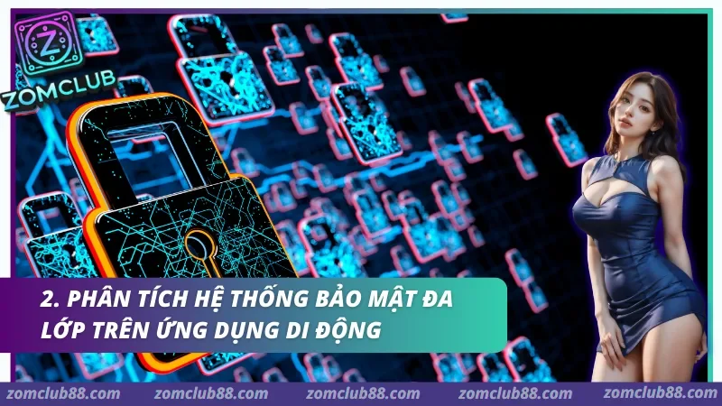 Ghi nhận về các lớp xác thực sinh trắc học và mã hóa dữ liệu tích hợp trên ứng dụng di động.