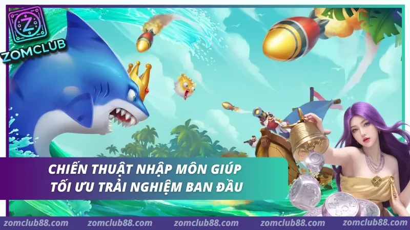 mẹo chơi bắn cá zomclub cho người mới