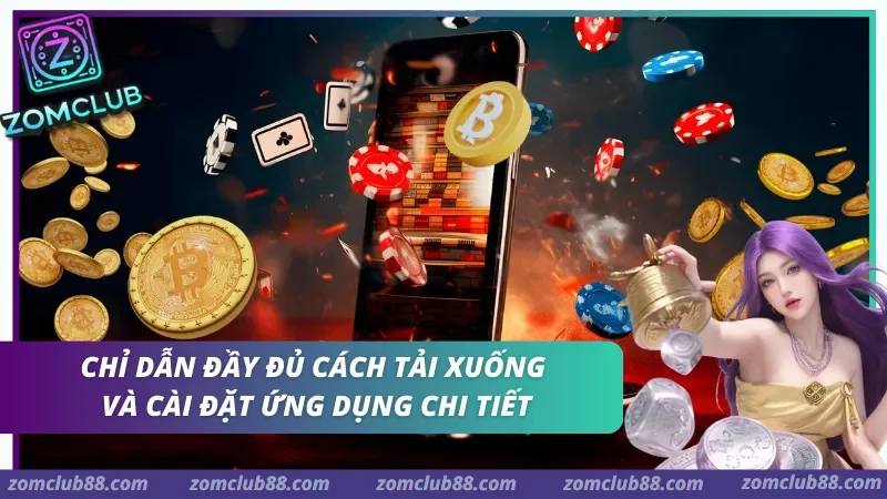 hướng dẫn tải zomclub chi tiết trên android và ios
