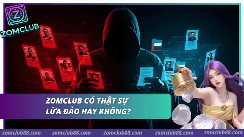 Hình ảnh Zomclub Lừa Đảo 4 trong bài viết Zomclub Lừa Đảo Có Thật? Sự Thật Đằng Sau Những Tin Đồn. Sự thật về Zomclub: Liệu có phải nền tảng lừa gạt không?